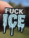 Fuck Ice Pin